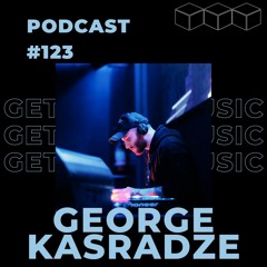 GetLostInMusic - Podcast #123 - George Kasradze