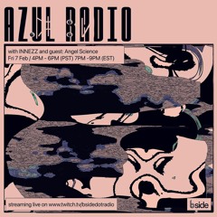 Angel Science on Azul Radio (07.02.25)