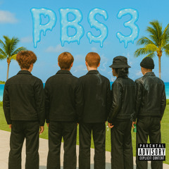 PBS 3 (feat. 00chrome, AGee, Valentinez, Zach.) (Prod. JDM!, Loui$)
