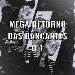 MEGA RETORNO DAS DANÇANTES  0.1 (insta@_vndom2)PIKE DO DA SACANAGEM 🔥