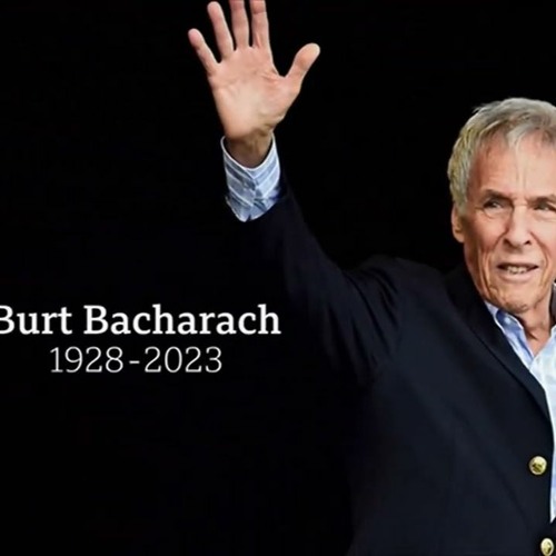 Stream The Songs Of Burt Bacharach (May 12, 1928 – February 8