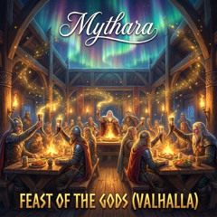 Mythara - Feast of the Gods (Valhalla Calling) [Epic Viking Party]