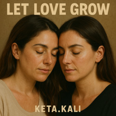 Let Love Grow - B