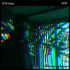 FILTH Invites: Episode 44: KI/IP