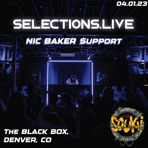 SELECTIONS.LIVE // Nic Baker Support @ The Black Box 4.1.23