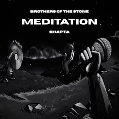 Brothers of the Stone - Meditation (SHAPTA bootleg) [FREE DOWNLOAD]