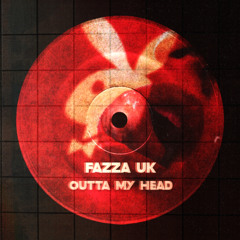 Fazza UK - Outta My Head