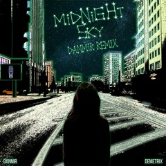 DANMIR, DEMETRIX - Midnight Sky (DANMIR Remix)