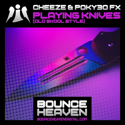 PoKy3o FX & Cheeze - Playing With Knives