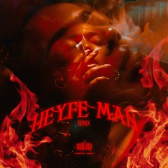 Heyfe Man (Remix)