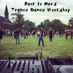 Back to Mars at Trance Dance Workshop