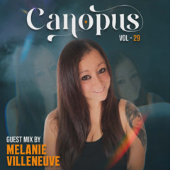 CANOPUS VOL-29 MELANIE VILLENEUVE Guest Mix