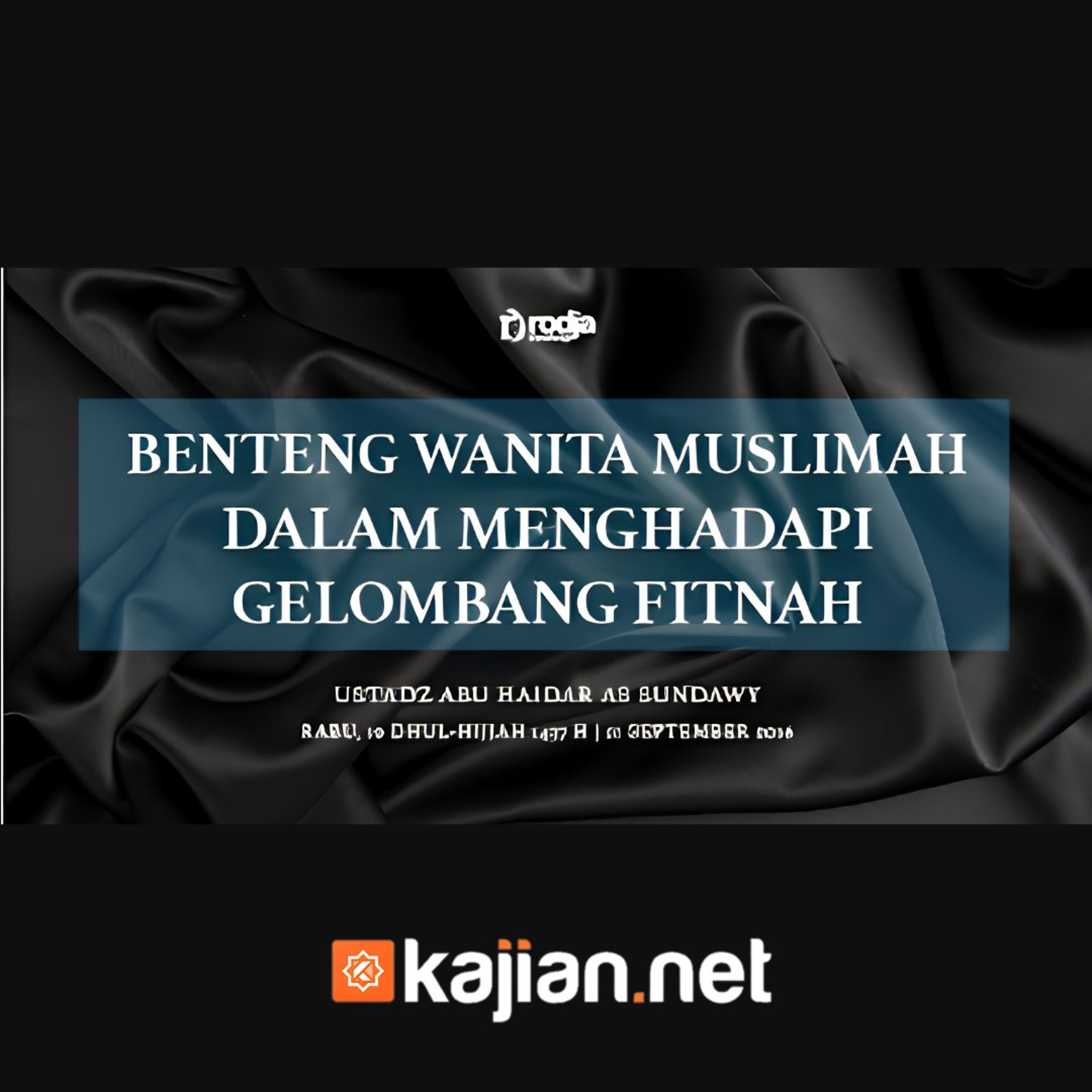 Rumah Wanita Muslimah (Benteng Wanita Muslimah Dalam Menghadapi Gelombang Fitnah) #1 - Ustadz Abu Haidar As-Sundawy حفظه الله episode artwork