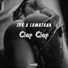 JDS X LaMatrak - Clap Clap