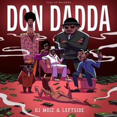 DJ Moiz & Leftside - Don Dadda