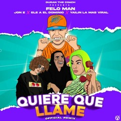 Feloman Ft. Jon Z, Ele A El Dominio Y Yailin La Más Viral – Quiere Que Llame (Remix)