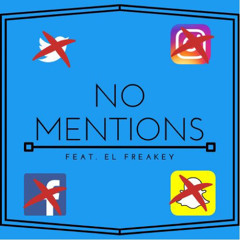 No Mentions (feat. El Freakyy)