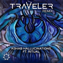 R3hab feat. R I T U A L - Hallucinations (TRAVELER Remix)