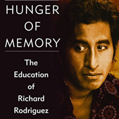 VIEW KINDLE 💕 Hunger of Memory: The Education of Richard Rodriguez by  Richard Rodri