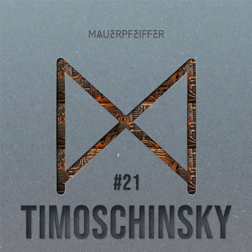 MAUERPFEIFFER PODCAST #21 TIMOSCHINSKY