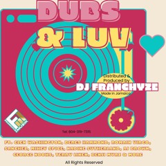 DUBS & LUV - FRANCHYZE [DUBPLATE MIX]