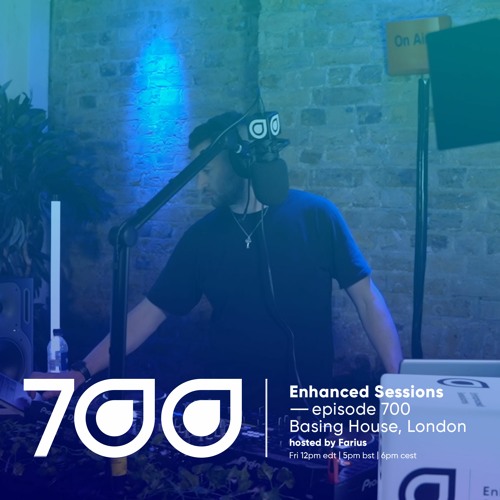 Enhanced Sessions 700 - Live from Basing House, London - Hosted by Farius