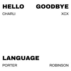 Hello goodbye x Language (SKUZZIE Edit)