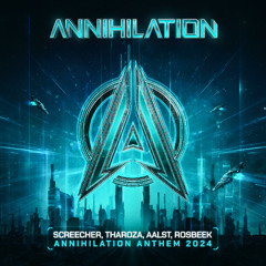 Screecher, Tharoza, Aalst, Rosbeek - Annihilation Anthem 2024