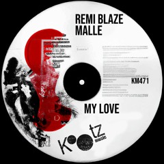 Remi Blaze, Malle - My Love EP