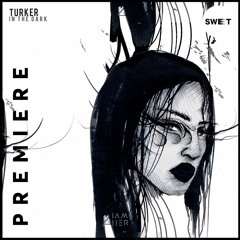 PREMIERE : Turker - In The Dark (Kasango Remix) [IAMHER]