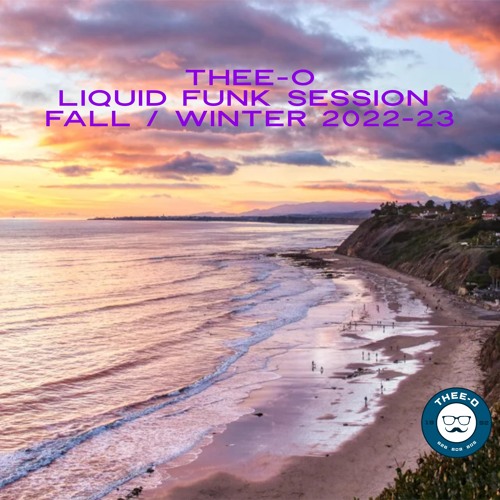 Liquid Funk Session (Fall / Winter 2022-23)