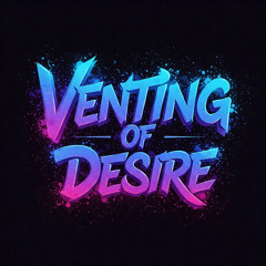 Venting of Desire