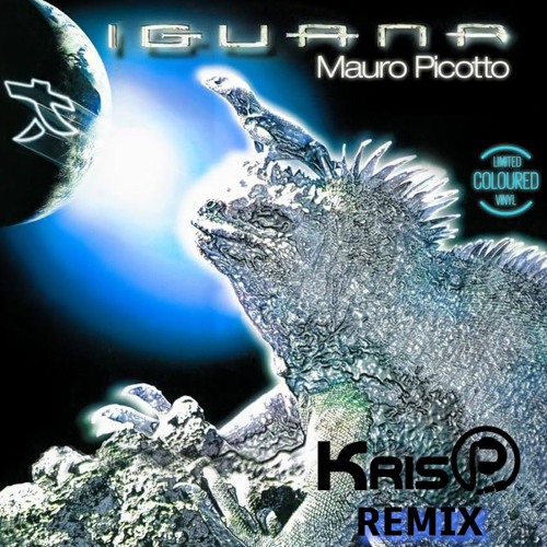 Mauro Picotto - Iguana (KrisP Remix)