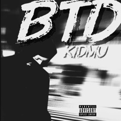BTD (prod. Kenuthia)