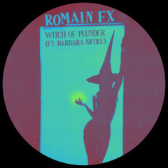 Romain FX ─ The Witch Of Plunder (Sexplicit Version ft. Barbara Nicole) [Fauve Rec]