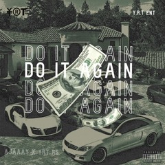 Do It Again(Ajaaay x Yrt Rs)