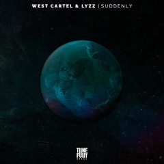 West Cartel & Lyzz - Suddenly (Original Mix)