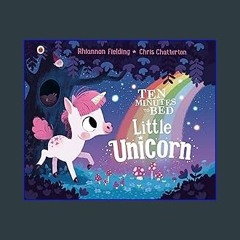 ??pdf^^ ⚡ Little Unicorn (Ten Minutes to Bed) ebook