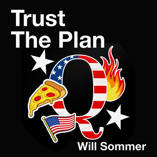 Stream Trust the Plan: The Rise of QAnon and the Conspiracy That Reshaped  the World, By Will Sommer, Read by Joe Knezevich by HarperCollins  Publishers | Listen online for free on SoundCloud