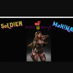 - ᵟᵁᴱᴱᴺ♛ᴿᴬᵛ3ᴿ - Soldier of  MaKina