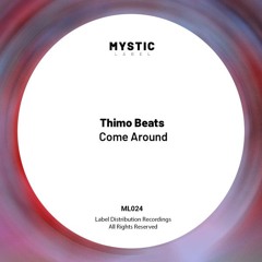 PREMIERE! Thimo Beats - Come Around (Original Mix) MYSTIC