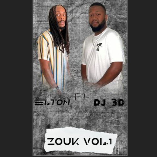 DEEJAY ELTON FT DJ 3D - ZOUK VOL.1