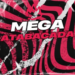 MEGA ATABACADA MC MAGRINHO Feat. FAHAH