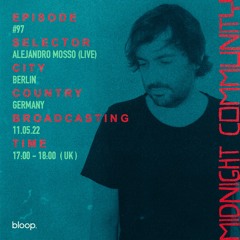 Midnight Community #97 w/ Alejandro Mosso (LIVE) - 11.05.22
