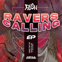 RUSN - Ravers Calling (Ft. MC Clarky) [Free Download]