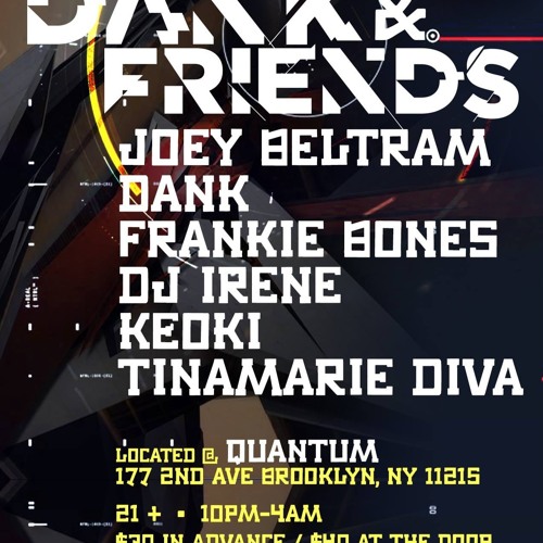 DANK * Live  7.24 - Quantum, Brooklyn - NYC