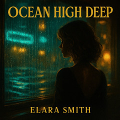 Ocean High Deep — Elara Smith