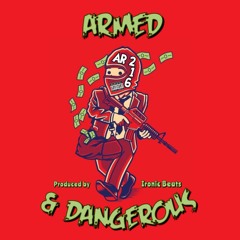 AR216 - Armed & Dangerous