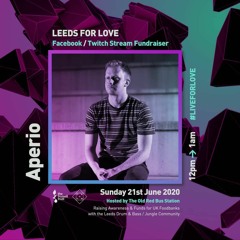 Leeds for Love - Aperio set (25/06/2020)