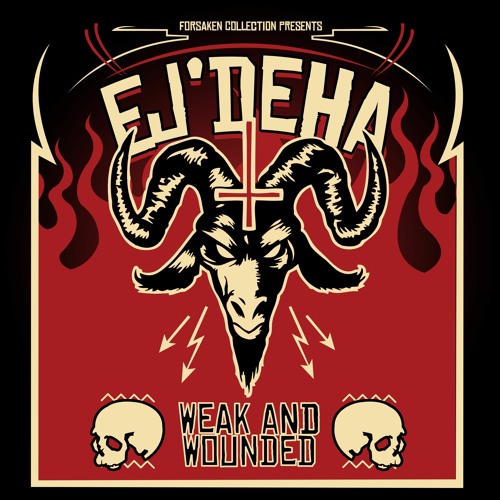 EJ'DEHA - WEAK & WOUNDED